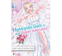 Hokkaido Gals Are Super Adorable ! T14 - Édition Collector
