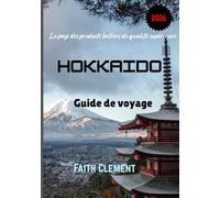 HOKKAIDO Guide de voyage 2026: Le pays des produits laitiers de qualité supérieure