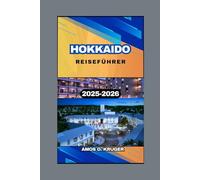 HOKKAIDO REISEFÜHRER 2025-2026