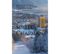 Hokkaido Winter Travel Guide 2026: Explore the Best Ski Resorts, Snowy Escapes, and Local Delights in Japan's Winter Paradise