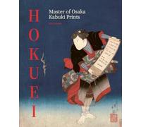 Hokuei: Master of Osaka Kabuki Prints