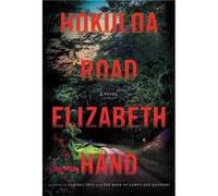 Hokuloa Road - Elizabeth Hand - Little Brown amp Company - Livre en Anglais - Hardback Elizabeth HandElizabeth Hand (Auteur)