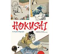 Hokusai : Une biographie graphique