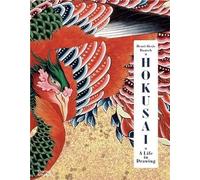 Hokusai: A Life In Drawing (Deluxe Edition)