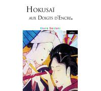 Hokusaï aux doigts d'encre - Bruno Smolarz - Arlea - Poche - Essai