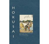 Hokusai, Coup D'oeil Sur Les Deux Rives Du Fleuve Sumida - Suivi De Le Fleuve Yodo