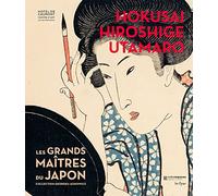 Hokusaï, Hiroshige, Utamaro: Les grands maîtres du Japon - Collection Georges Leskowicz