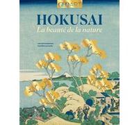 Hokusai, la beauté de la nature Laurent Lempereur (Auteur), Caroline Larroche (Auteur)