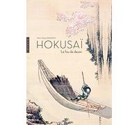 Hokusai. Le fou de dessin