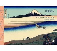 Hokusai - Les 36 vues du Mont Fuji