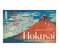 Hokusai - Les trente-six vues du Mont Fuji Elisabetta Scantamburlo (Auteur), Marie Kastner-Uomini (Traduction)