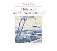 Hokusai Ou L'horizon Sensible - Prélude À Une Esthétique Du Monde