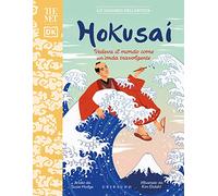 Hokusai. Vedeva il mondo come un'onda travolgente. The MET. Lo sguardo dell'artista. Ediz. a colori