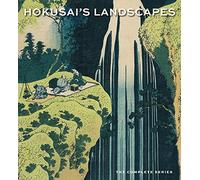 Hokusai's Landscapes The Complete Series /anglais