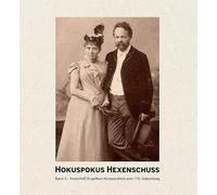 Hokuspokus Hexenschuss: Festschrift Engelbert Humperdinck zum 170. Geburtstag