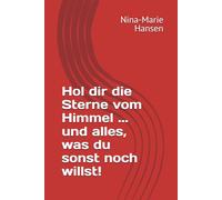 Hol dir die Sterne vom Himmel ... und alles, was du sonst noch willst!