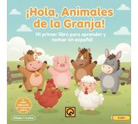 ¡Hola Animales de la Granja: Mi Primer Libro para Aprender en Español Libro ilustrado para niños de 1 a 5 años - Aprende los nombres de los animales ... con divertidas imágenes del lenguaje infantil