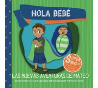 Hola Bebé - Las Nuevas Aventuras De Mateo