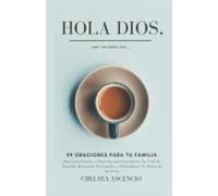 Hola Dios, Soy Yo Otra Vez: 99 Oraciones Para Tu Familia