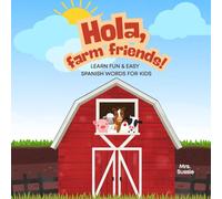 Hola, Farm Friends!: Book Series- Book 1 of 3