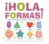 ¡HOLA, FORMAS!: ¿Listo para explorar el mágico país de las formas?
