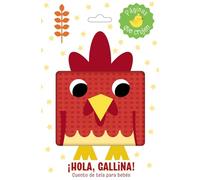¡Hola, gallina! Cuento de tela para bebés
