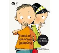 Hola! Gracias! Adios!/ Hello! Thank you! Goodbye!