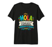 Hola, j'apprends l'espagnol, Parle-Moi, étudiant en Langue drôle T-Shirt Haut de Gamme