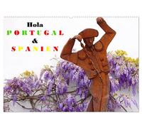 Hola Portugal und Spanien (Wandkalender 2026 DIN A2 quer), CALVENDO Monatskalender: Eine vielseitige Reise über die iberische Halbinsel