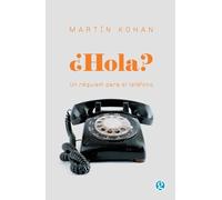 ¿Hola? Un réquiem para el teléfono