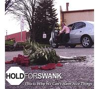 Hold for Swank - This is Why We Can't Have Nice Things