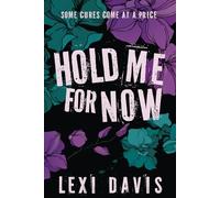 Hold Me For Now: A Dark Romance Novella