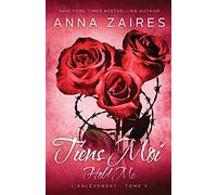 Hold Me - Tiens Moi: L'Enlèvement t. 3