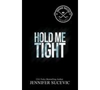 Hold Me Tight A Forced Proximity, Protective Hero, Single Mom Hockey Romance - Jennifer Sucevic - Auto-Édition - ebook (ePub) - Livre
