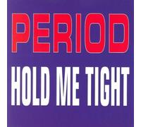 Hold me Tight (INCL. 3 Versions, 1993) [Import]