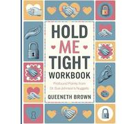Hold Me Tight Workbook: Profound Points from Dr. Sue Johnson's Nuggets