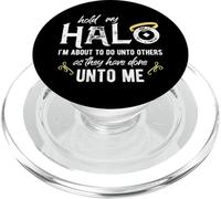 Hold My Halo I'm About to Do Unto Others Bible Faith Quote PopSockets PopGrip pour MagSafe