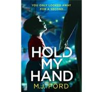 Hold My Hand M J Ford, (Auteur)