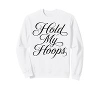 Hold My Hoops Mexican Chicana Chola Mujer Femme Oldies Girl Sweatshirt