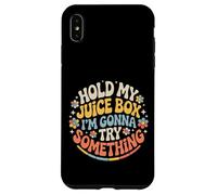 Hold My Juice Box I'm Gonna Try Something - Coque pour iPhone XS Max