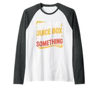Hold My Juice Box I'm Gonna Try Something Toddler Dare |- Manche Raglan