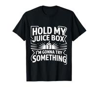 Hold My Juice Box I'm Gonna Try Something Toddler Dare - T-Shirt