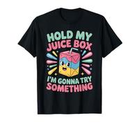 Hold My Juice Box I'm Gonna Try Something Toddler Dare - T-Shirt