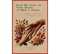 Hold My Life in Your Hands - A Mom's Story