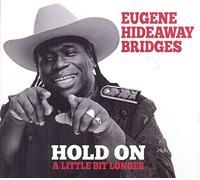 Eugene Hideaway Bridges – Hold On a Little Bit Longer – CD – Universal Music Group