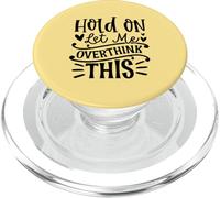 Hold on, Laisse-Moi trop réfléchir à ce drôle de Design Sarcastique PopSockets PopGrip pour MagSafe