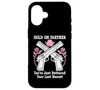 Hold on Partner Cowboy Youve Just Buttered Your Last Biscuit Coque pour iPhone 16