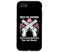 Hold on Partner Cowboy Youve Just Buttered Your Last Biscuit Coque pour iPhone SE (2020) / 7/8