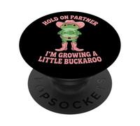 Hold on Partner I'm Growing A Little Buckaroo Frog Cowboy PopSockets PopGrip Adhésif
