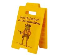 Hold On Partner, I'm Overexcited Warning Sign, Funny Do Not Disturb Working Desk Sign, 3D Printed Desktop Decoration, Humor Gift for Coworkers, Friends